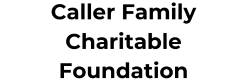 Caller Family Charitable Foundation